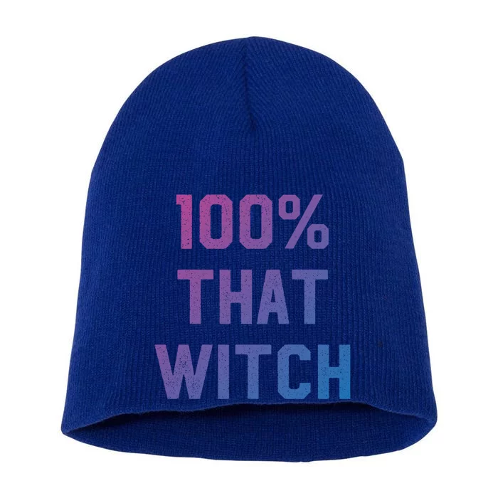 100% That Witch Gift For Halloween Lovers Witch Themed Gift Funny Gift Short Acrylic Beanie