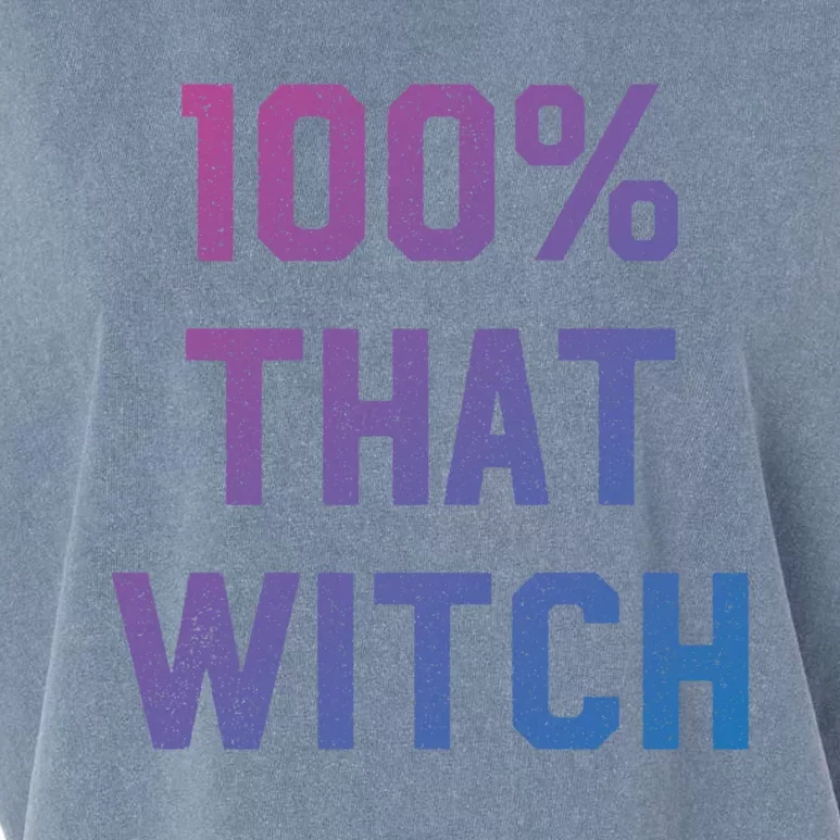 100% That Witch Gift For Halloween Lovers Witch Themed Gift Funny Gift Garment-Dyed Women's Muscle Tee