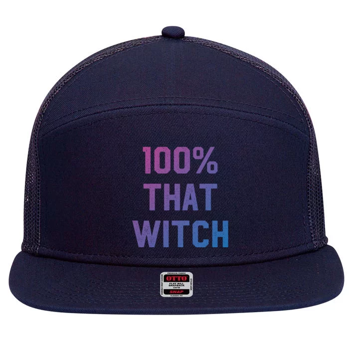 100% That Witch Gift For Halloween Lovers Witch Themed Gift Funny Gift 7 Panel Mesh Trucker Snapback Hat