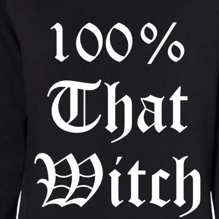 100% That Witch Gift Womens California Wash Sweatshirt