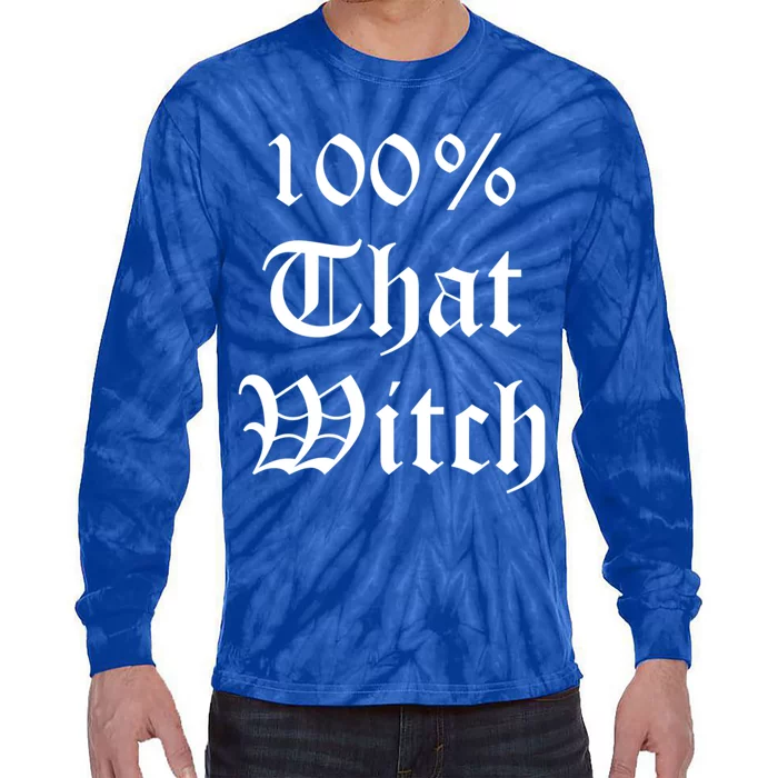 100% That Witch Gift Tie-Dye Long Sleeve Shirt