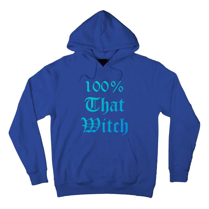 100% That Witch Gift Tall Hoodie