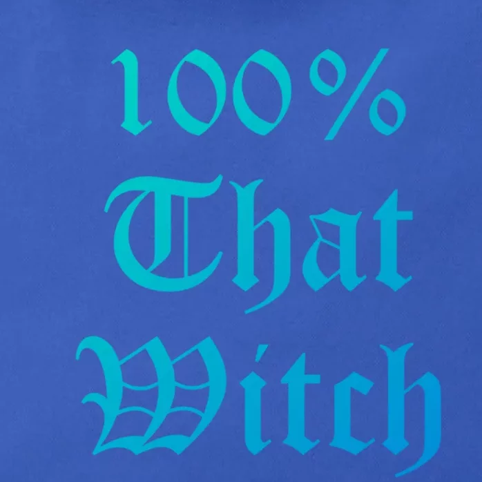 100% That Witch Gift Zip Tote Bag