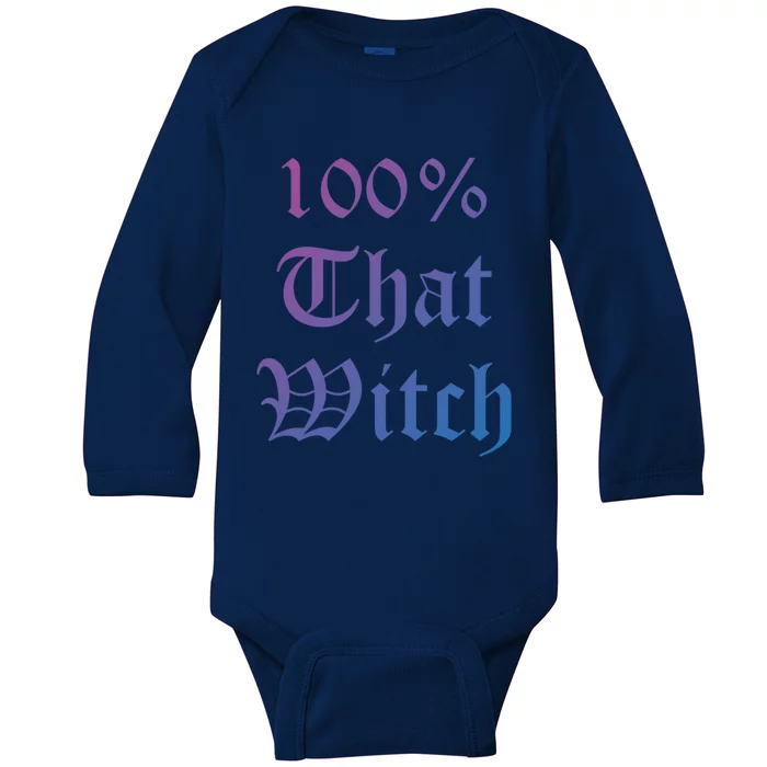 100% That Witch Gift Baby Long Sleeve Bodysuit