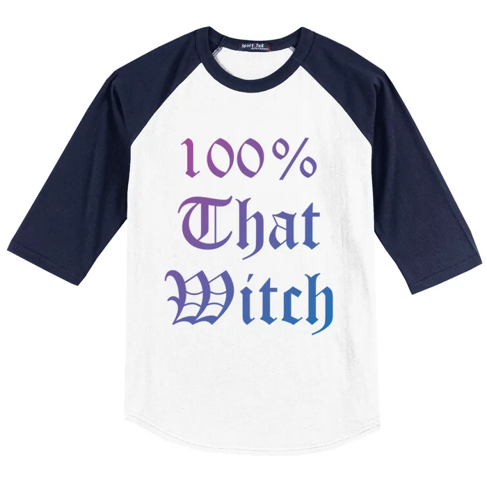 100% That Witch Gift Baseball Sleeve Shirt