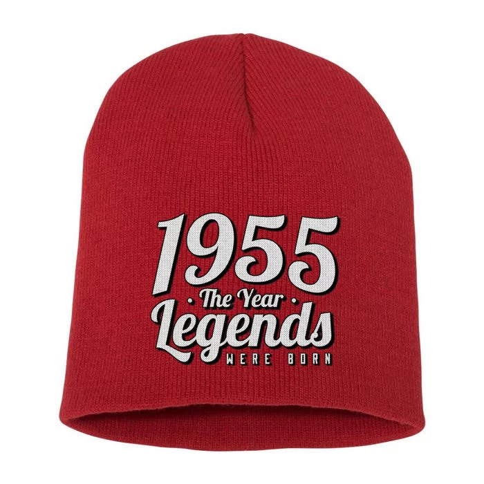 1955 The Year Legends Were Born Short Acrylic Beanie