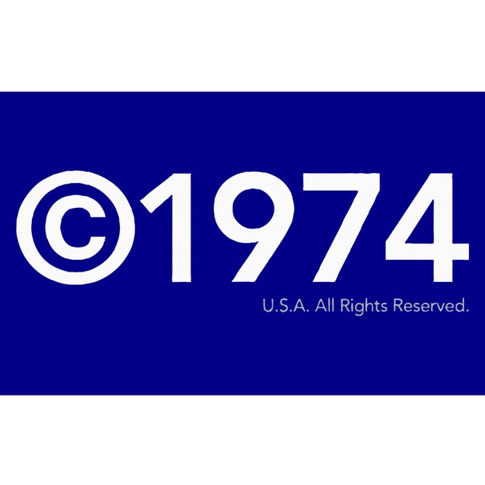 1974 U.S.A. All Rights Reserved. Birthday Year Bumper Sticker