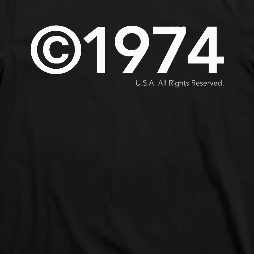 1974 U.S.A. All Rights Reserved. Birthday Year T-Shirt