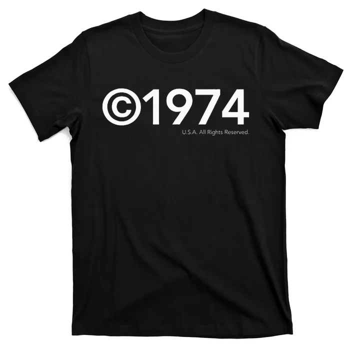 1974 U.S.A. All Rights Reserved. Birthday Year T-Shirt