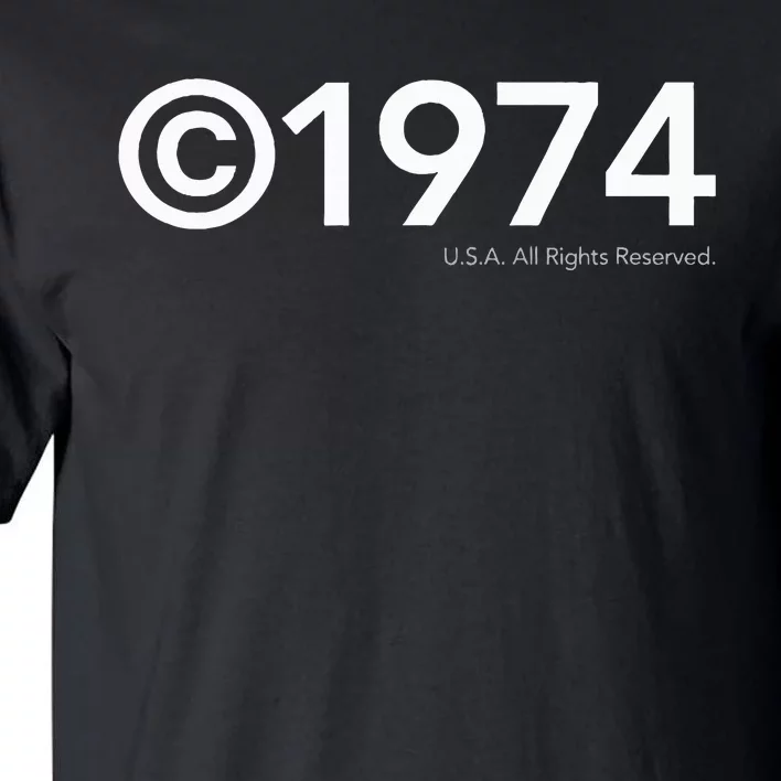 1974 U.S.A. All Rights Reserved. Birthday Year Tall T-Shirt