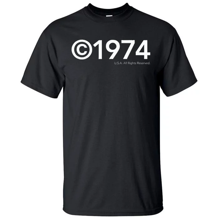 1974 U.S.A. All Rights Reserved. Birthday Year Tall T-Shirt