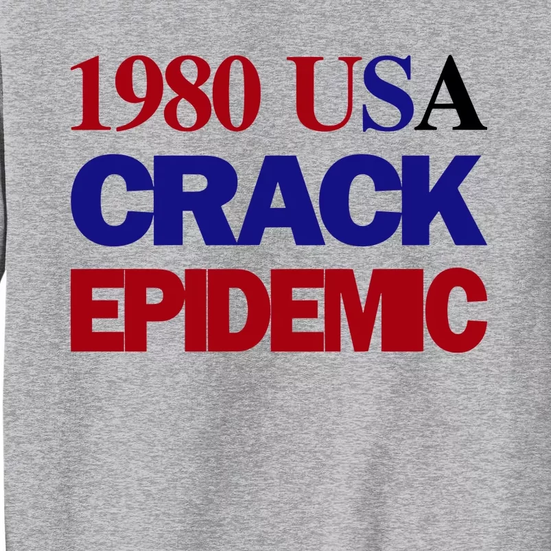 1980 Usa Crack Epidemic Tall Sweatshirt