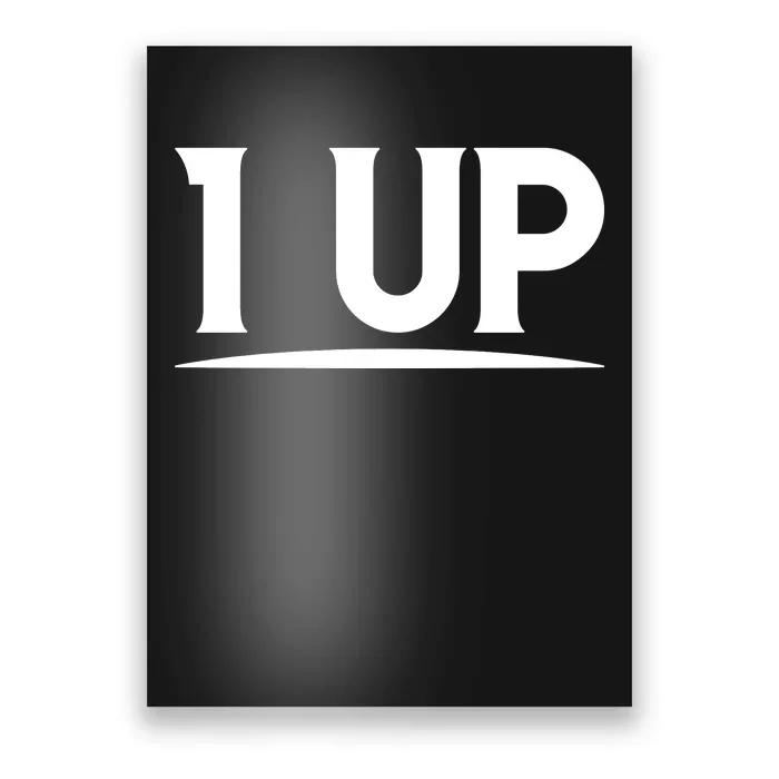 1 UP Funny Fathers Day T Poster