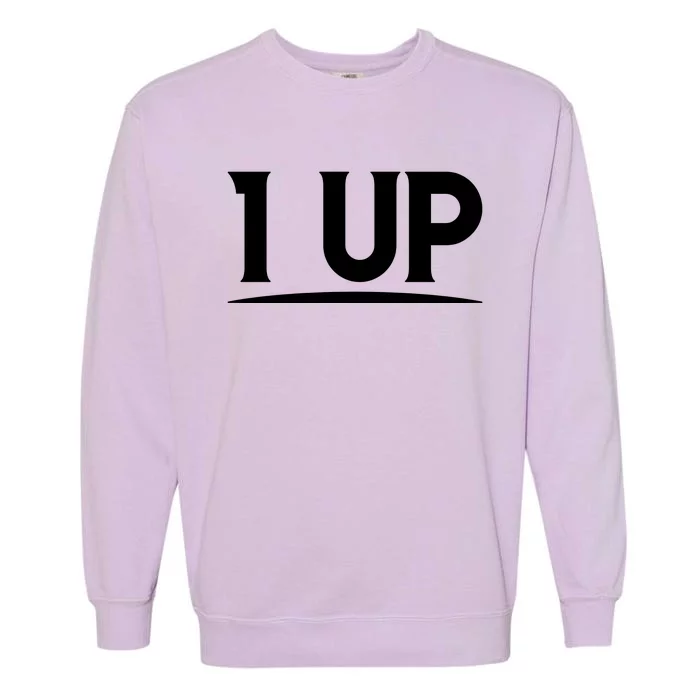 1 UP Funny Fathers Day T Garment-Dyed Sweatshirt