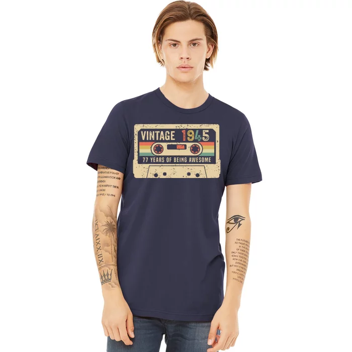 1945 Vintage Cassette Tape 77th Birthday Premium T-Shirt