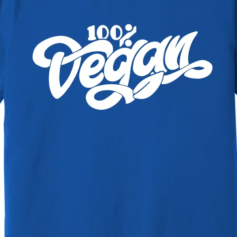 100% Vegan Gift Plant Based Veganism Health Gift Premium T-Shirt