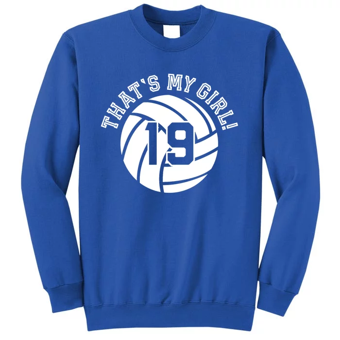 19 Volleyball Player Thats My Cheer Mom Dad Team Coach Gift Tall Sweatshirt