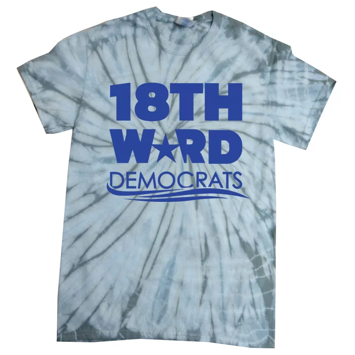 18th Ward Democrats Tie-Dye T-Shirt