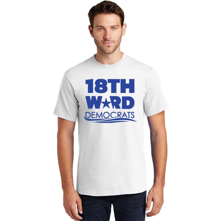 18th Ward Democrats Tall T-Shirt