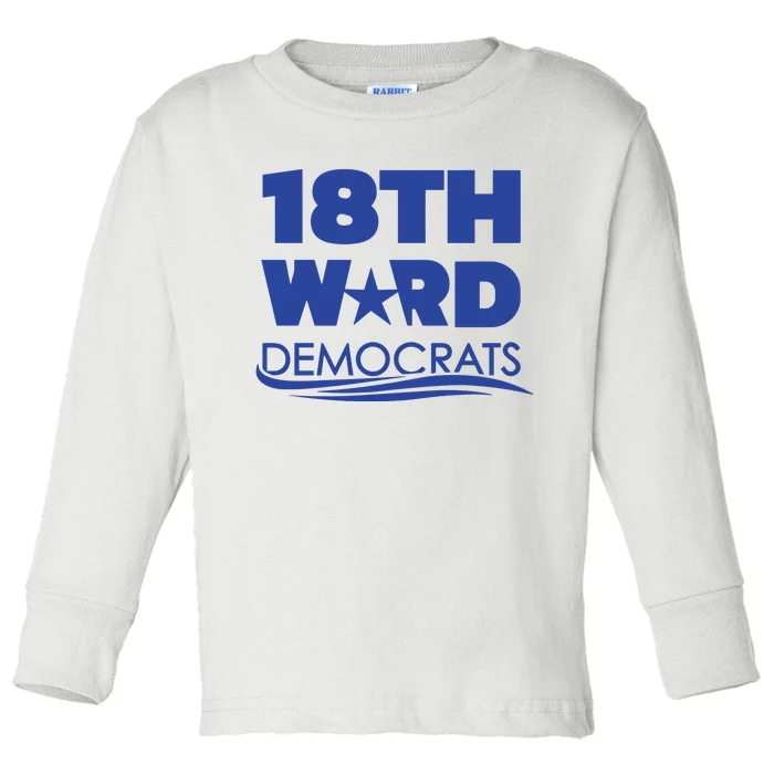 18th Ward Democrats Toddler Long Sleeve Shirt