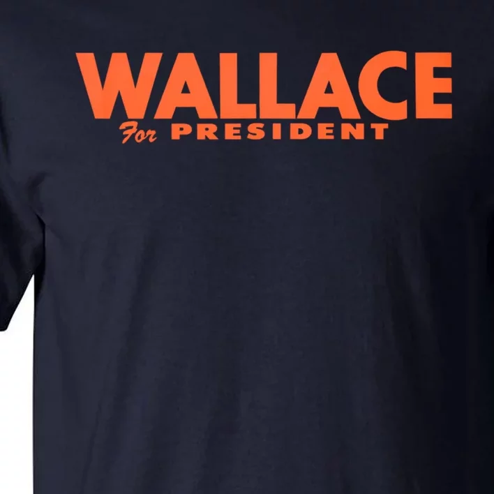 1968 Wallace For President Tall T-Shirt