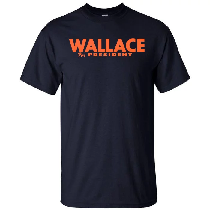 1968 Wallace For President Tall T-Shirt