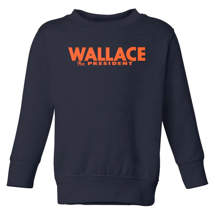 1968 Wallace For President Toddler Sweatshirt