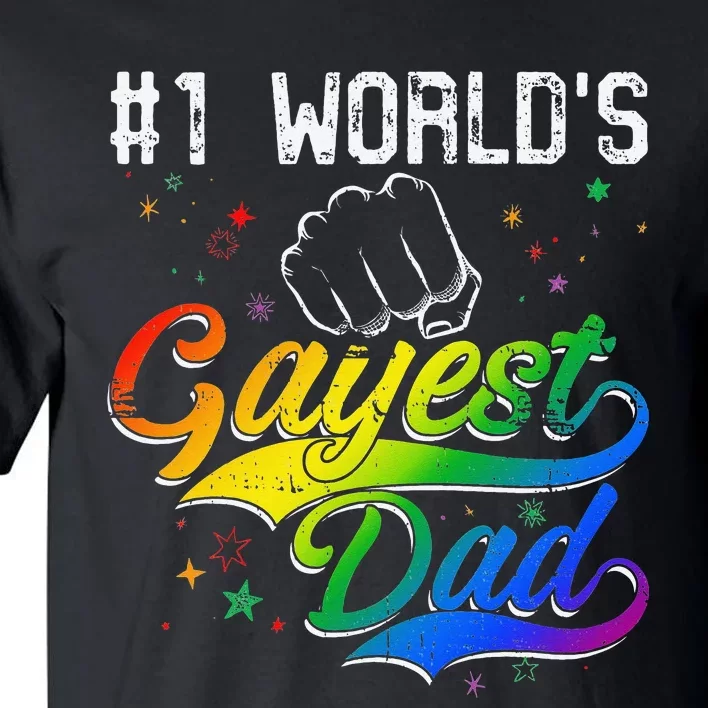 1 World's gayest Dad Holiday Father Papa Pops Parent Hero Tall T-Shirt