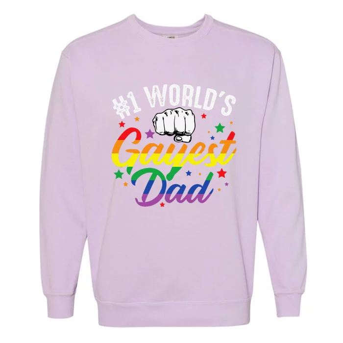 1 Worlds Gayest Dad Funny Fathers Day LGBT Pride Rainbow Garment-Dyed Sweatshirt