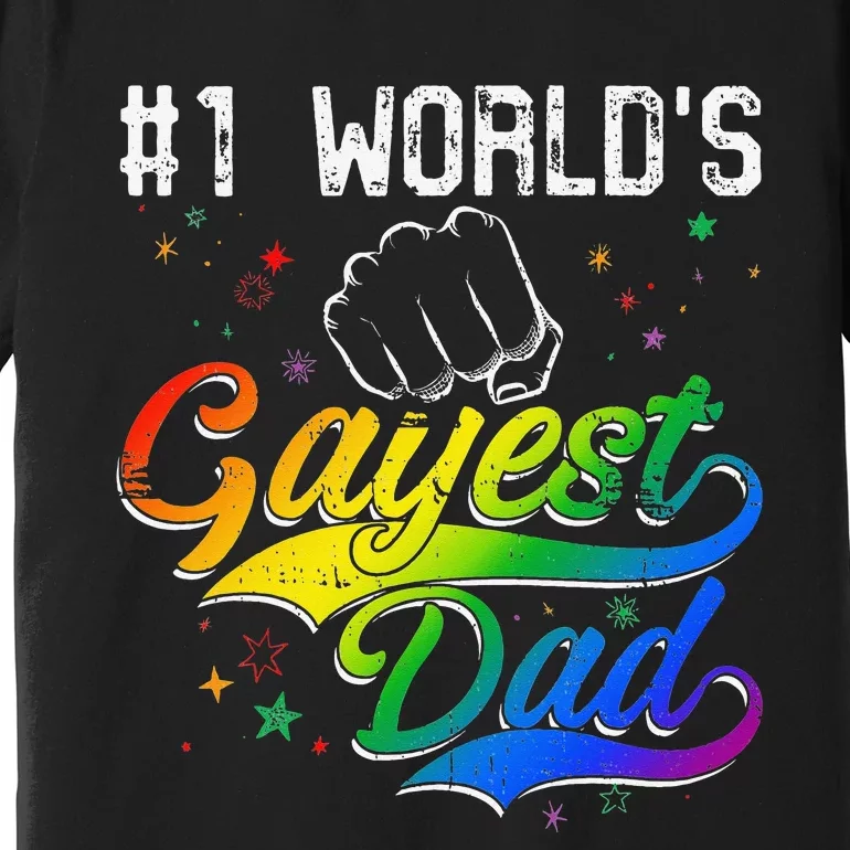 1 World's gayest Dad Holiday Father Papa Pops Parent Hero Premium T-Shirt