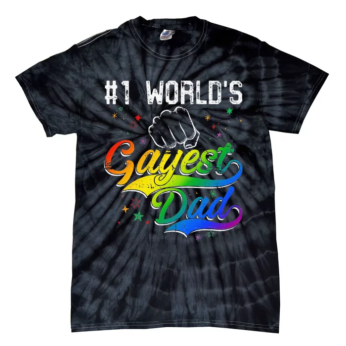 1 World's gayest Dad Holiday Father Papa Pops Parent Hero Tie-Dye T-Shirt