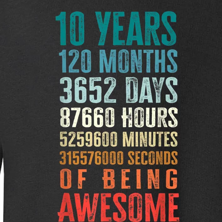 10 Years 120 Months Of Being Awesome 10th Birthday Gifts Toddler Sweatshirt