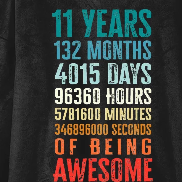 11 Years 132 Months Of Being Awesome 11th Birthday Gifts Hooded Wearable Blanket