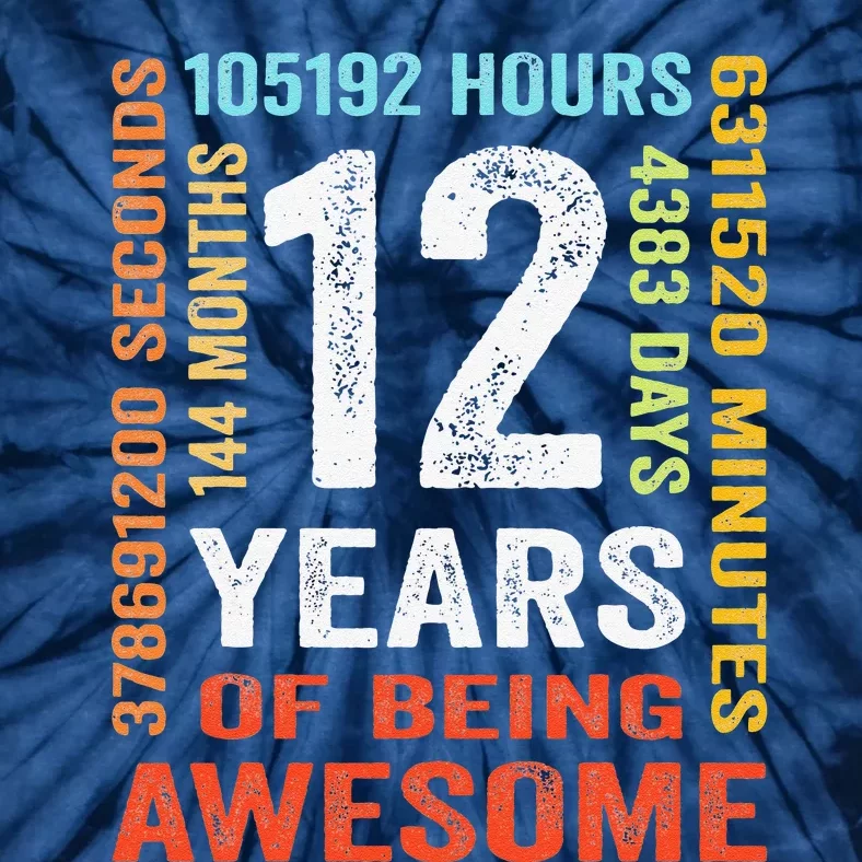 12 Years 144 Months Of Being Awesome 12th Birthday Gifts Tie-Dye T-Shirt