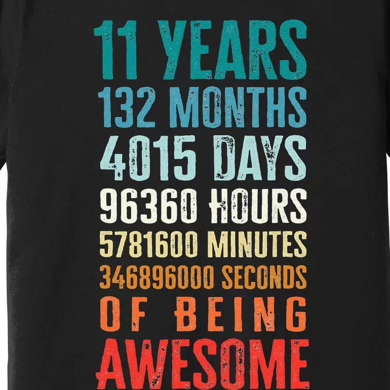 11 Years 132 Months Of Being Awesome 11th Birthday Gifts Premium T-Shirt