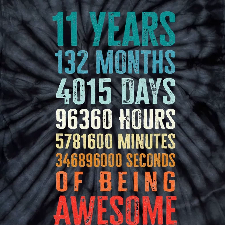 11 Years 132 Months Of Being Awesome 11th Birthday Gifts Tie-Dye T-Shirt