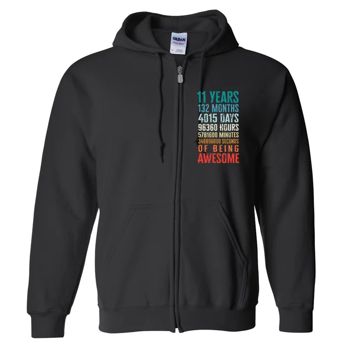 11 Years 132 Months Of Being Awesome 11th Birthday Gifts Full Zip Hoodie