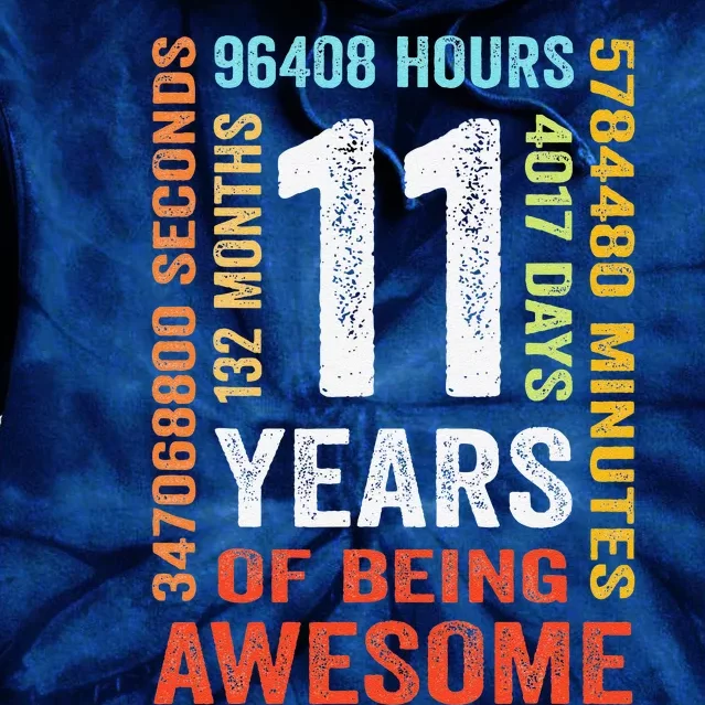 11 Years 132 Months Of Being Awesome 11th Birthday Gift Tie Dye Hoodie