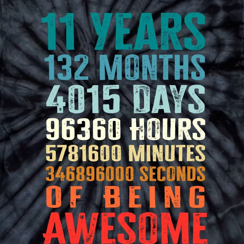 11 Years 132 Months Of Being Awesome 11th Birthday Gifts Tie-Dye T-Shirt