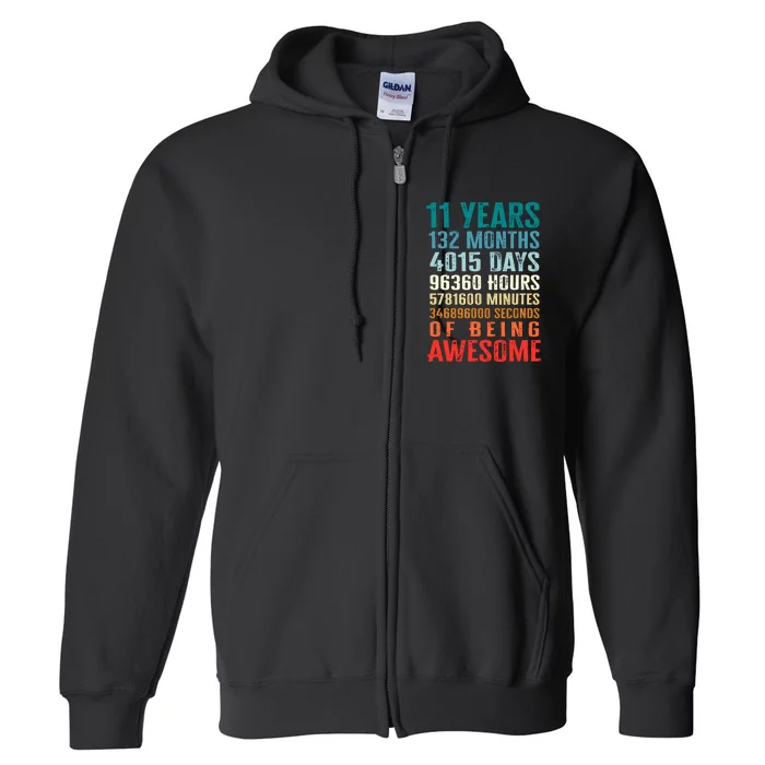 11 Years 132 Months Of Being Awesome 11th Birthday Gifts Full Zip Hoodie