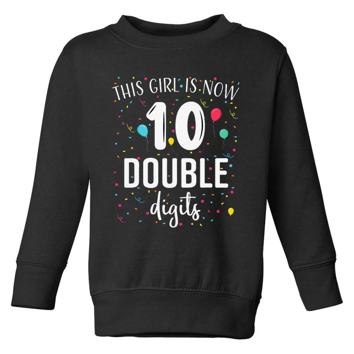 10 Years Birthday 10yr Double Digits 10th Birthday Cute Toddler Sweatshirt