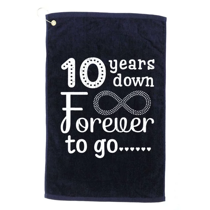 10 Years Down Forever To Go Cute 10th Wedding Anniversary Platinum Collection Golf Towel