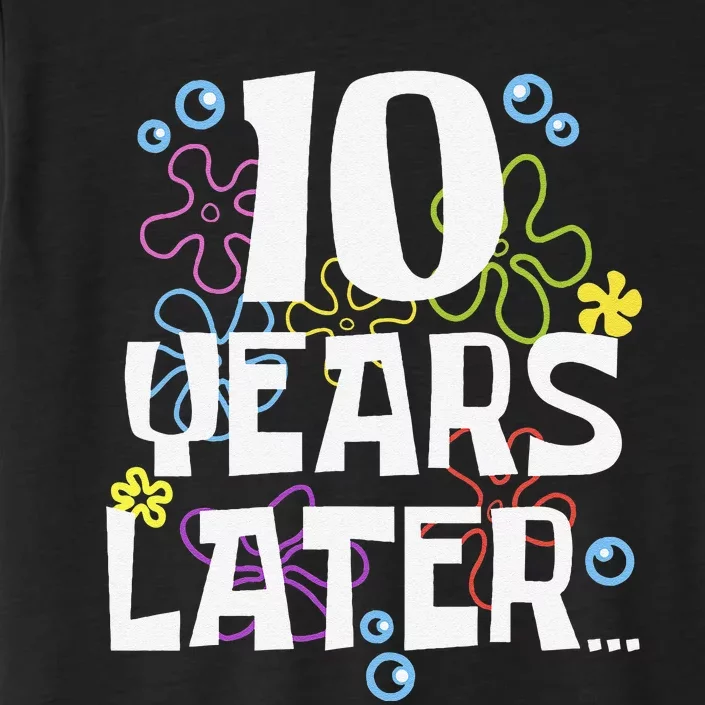 10 Years Later Ten 10 Year Old Birthday Gifts ChromaSoft Performance T-Shirt