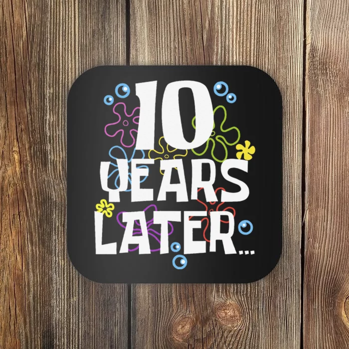 10 Years Later Ten 10 Year Old Birthday Gifts Coaster