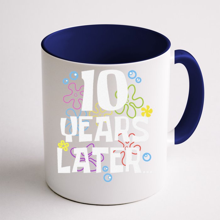 10 Years Later Ten 10 Year Old Birthday Gifts Front & Back Coffee Mug