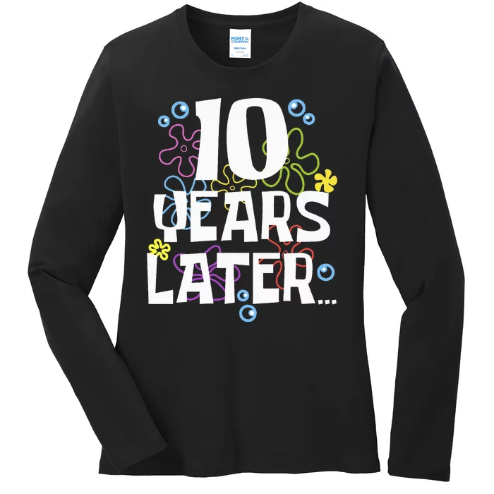 10 Years Later Ten 10 Year Old Birthday Ladies Long Sleeve Shirt