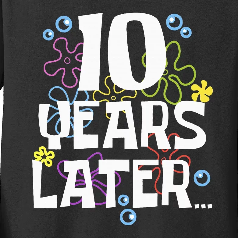 10 Years Later Ten 10 Year Old Birthday Kids Long Sleeve Shirt