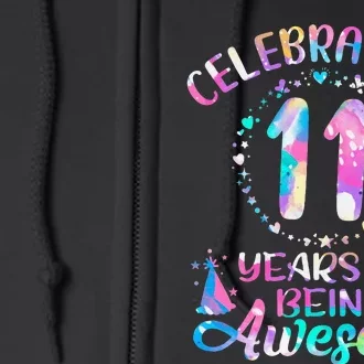 11 Years of Being Awesome 11 Years Old 11th Birthday Tie Dye Full Zip Hoodie