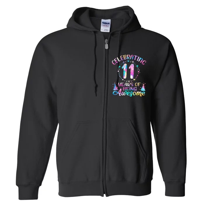 11 Years of Being Awesome 11 Years Old 11th Birthday Tie Dye Full Zip Hoodie