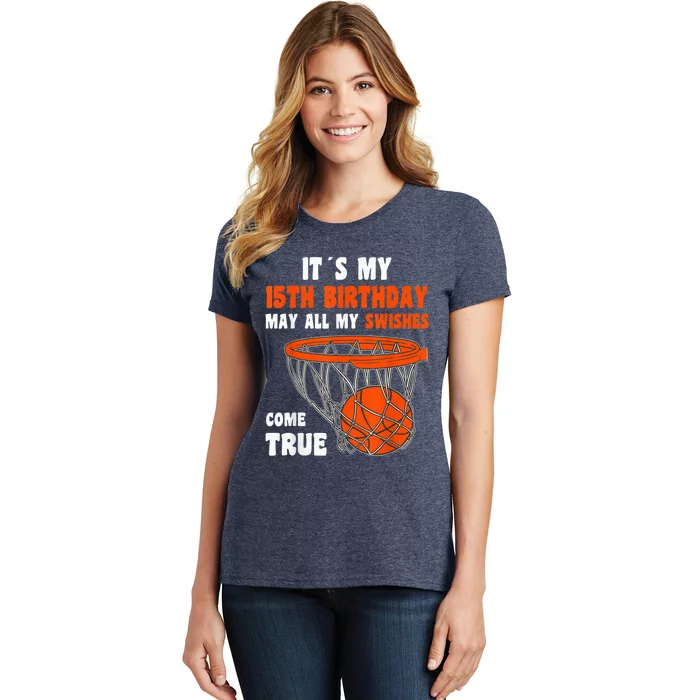 15 Year Old Happy 15th Birthday Basketball 15th Birthday Women's T-Shirt